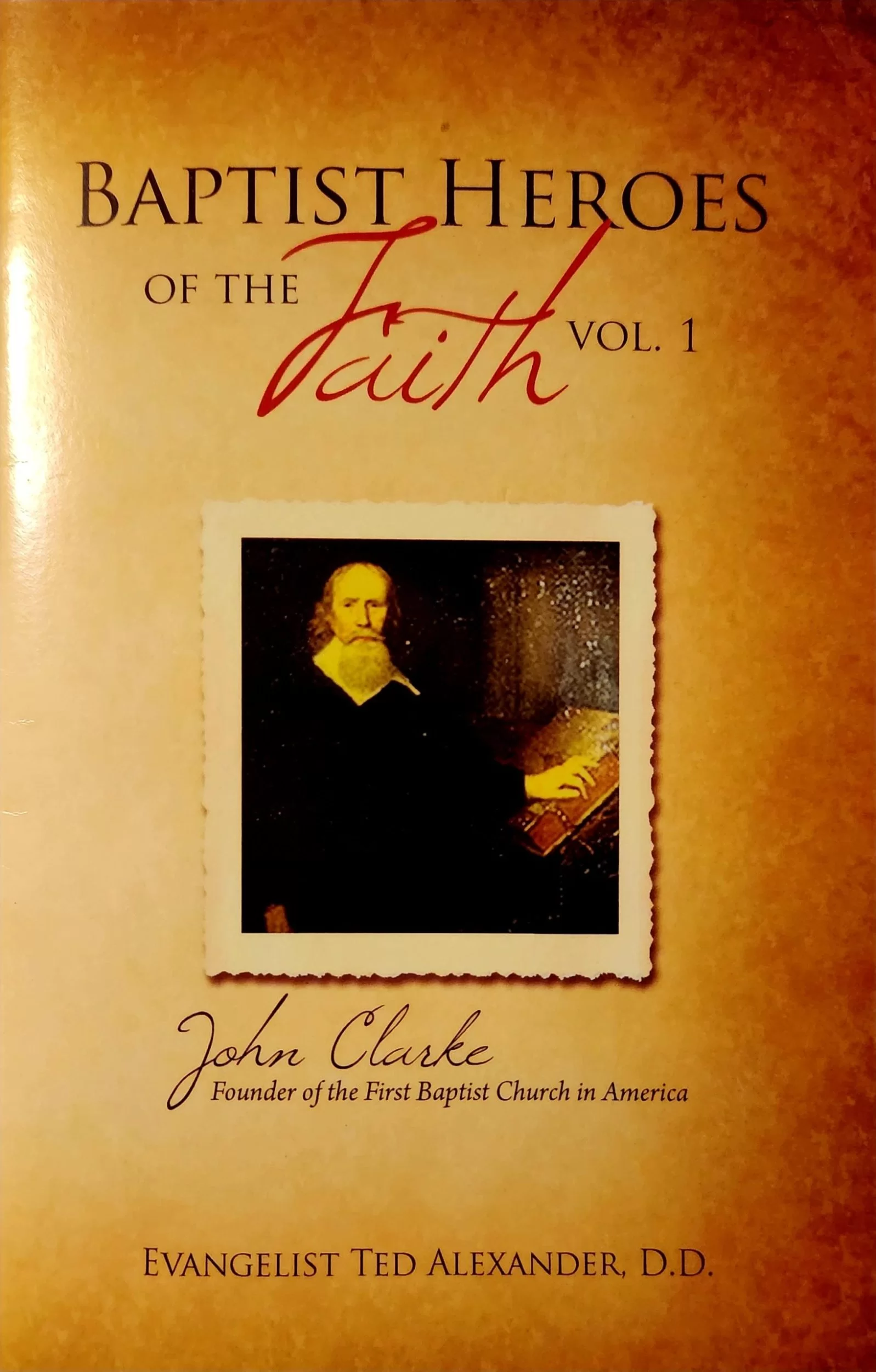baptist heroes: john clark vol 1 baptist heroes: john clark vol 1