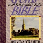 gems from bishop taylor smith’s bible