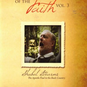 baptist heroes: shubal stearns vol 3