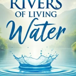 rivers of living water by ruth paxson