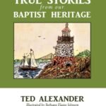 true stories from our baptist heritage (for kids)