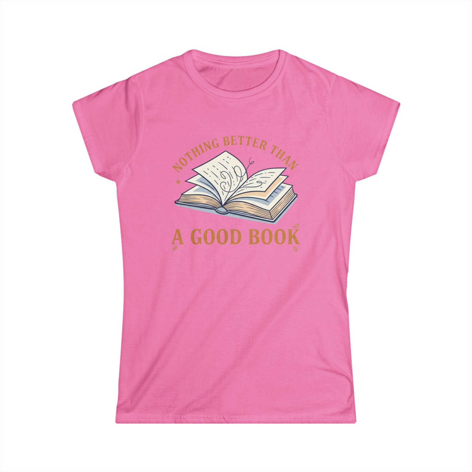 book lover women's tee — "nothing better than a good book" graphic shirt book lover women's tee — "nothing better than a good book" graphic shirt